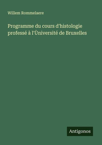 Programme du cours d'histologie professé à l'Ùniversité de Bruxelles