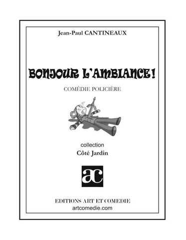 Bonjour, l'ambiance !