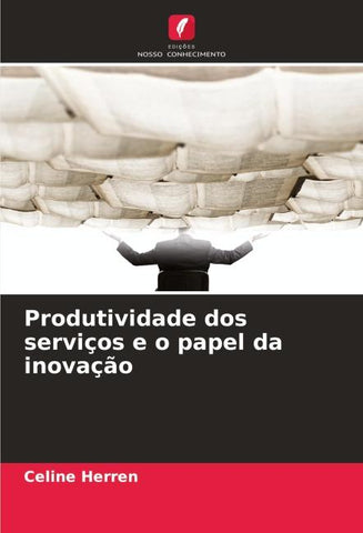 Produtividade dos serviços e o papel da inovação