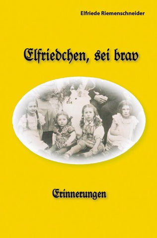 Elfriedchen, sei brav!