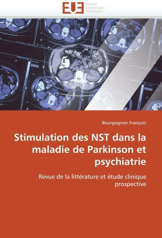 Stimulation des NST dans la maladie de Parkinson et psychiatrie