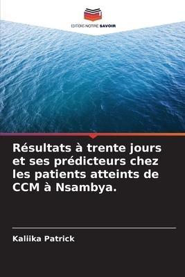 Résultats à trente jours et ses prédicteurs chez les patients atteints de CCM à Nsambya.