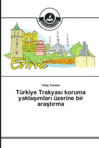 Türkiye Trakyas¿ koruma yakla¿¿mlar¿ üzerine bir ara¿t¿rma