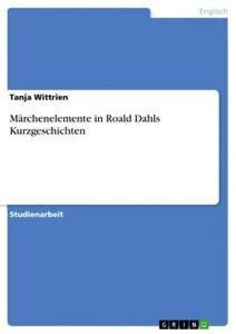 Märchenelemente in Roald Dahls Kurzgeschichten