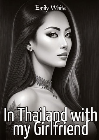 In Thailand with my Girlfriend