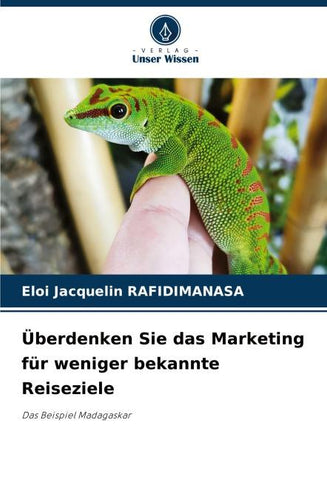 Überdenken Sie das Marketing für weniger bekannte Reiseziele