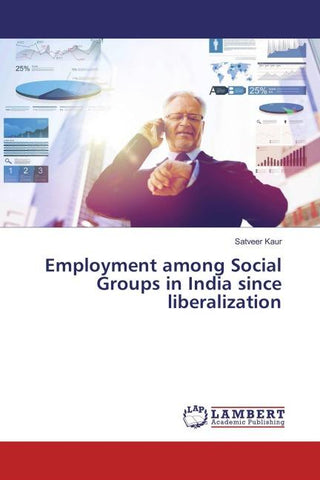 Employment among Social Groups in India since liberalization