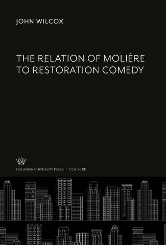 The Relation of Molière to Restoration Comedy