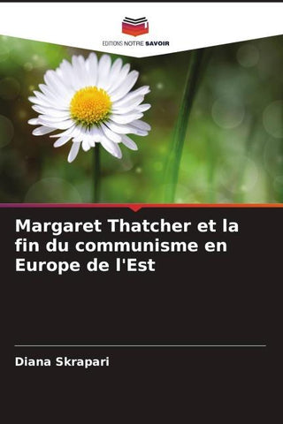 Margaret Thatcher et la fin du communisme en Europe de l'Est