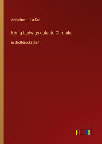 König Ludwigs galante Chronika