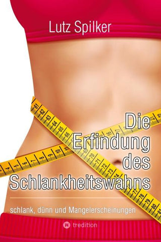 Die Erfindung des Schlankheitswahns