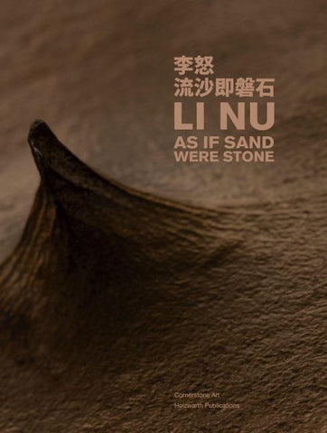 Li Nu: As If Sand Were Stone