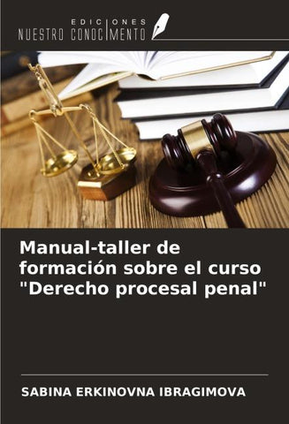 Manual-taller de formación sobre el curso "Derecho procesal penal"
