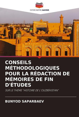 CONSEILS MÉTHODOLOGIQUES POUR LA RÉDACTION DE MÉMOIRES DE FIN D'ÉTUDES