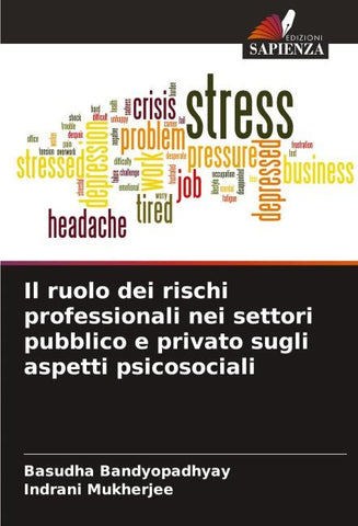 Il ruolo dei rischi professionali nei settori pubblico e privato sugli aspetti psicosociali
