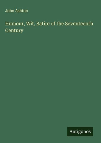 Humour, Wit, Satire of the Seventeenth Century