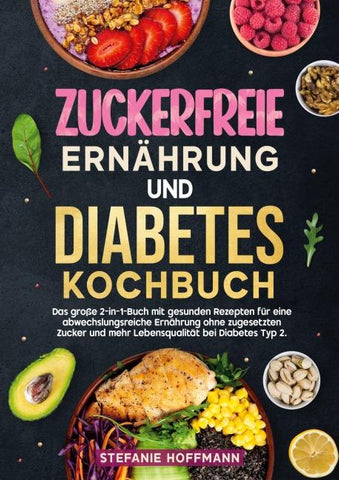 Zuckerfreie Ernährung und Diabetes Kochbuch