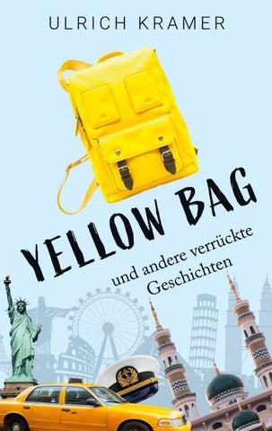 Yellow Bag und andere verrückte Geschichten