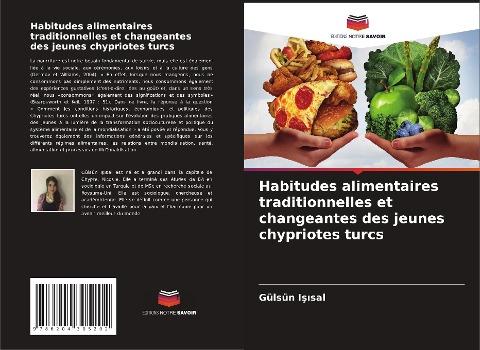 Habitudes alimentaires traditionnelles et changeantes des jeunes chypriotes turcs