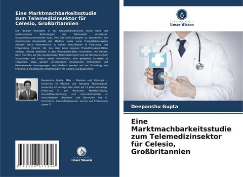 Eine Marktmachbarkeitsstudie zum Telemedizinsektor für Celesio, Großbritannien