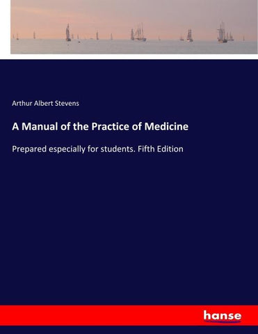 A Manual of the Practice of Medicine