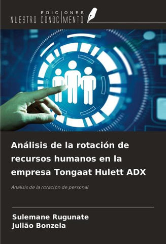 Análisis de la rotación de recursos humanos en la empresa Tongaat Hulett ADX
