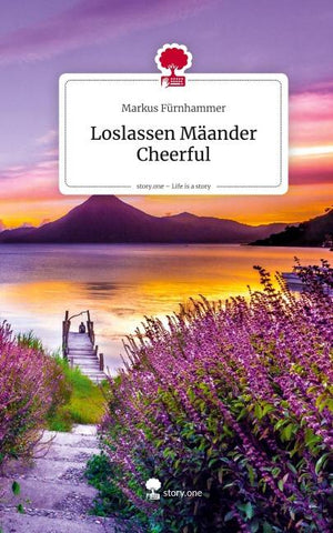 Loslassen  Mäander  Cheerful. Life is a Story - story.one