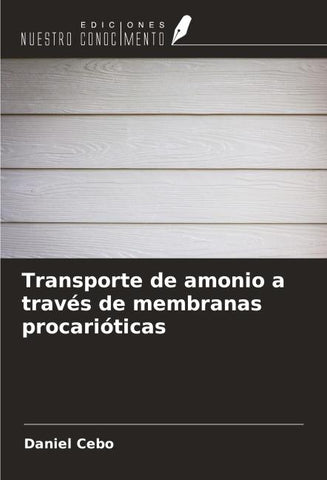 Transporte de amonio a través de membranas procarióticas