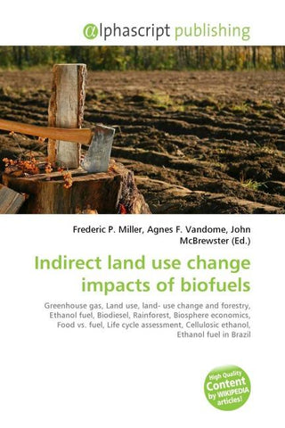 Indirect land use change impacts of biofuels