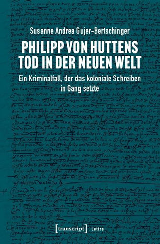 Philipp von Huttens Tod in der Neuen Welt