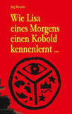 Wie Lisa eines Morgens einen Kobold kennenlernt ...