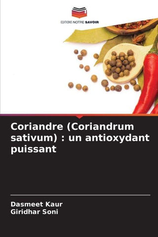 Coriandre (Coriandrum sativum) : un antioxydant puissant