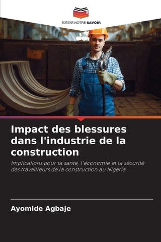 Impact des blessures dans l'industrie de la construction