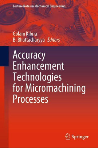 Accuracy Enhancement Technologies for Micromachining Processes