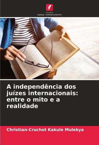 A independência dos juízes internacionais: entre o mito e a realidade