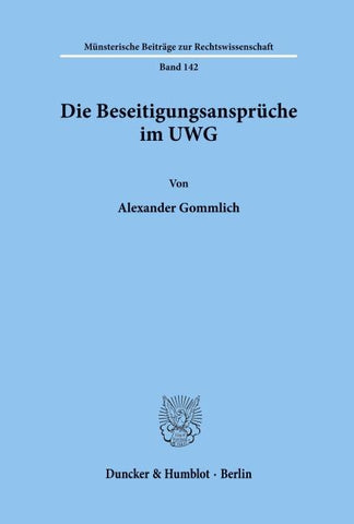 Die Beseitigungsansprüche im UWG.