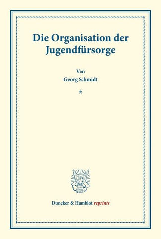 Die Organisation der Jugendfürsorge.