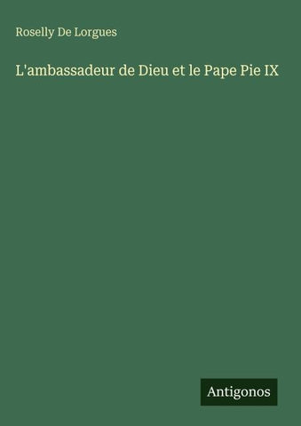 L'ambassadeur de Dieu et le Pape Pie IX