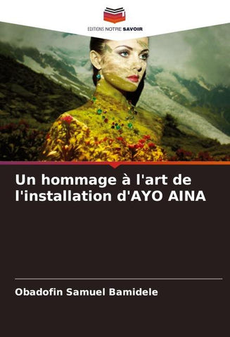 Un hommage à l'art de l'installation d'AYO AINA
