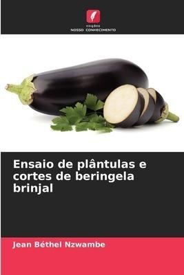 Ensaio de plântulas e cortes de beringela brinjal