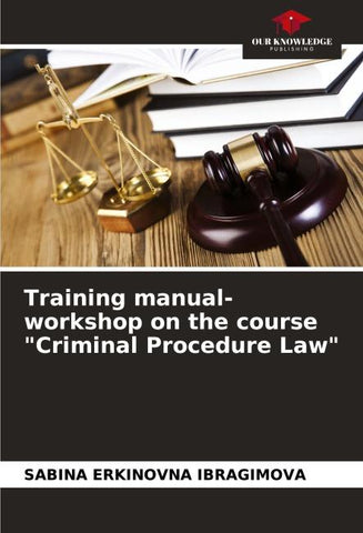 Training manual-workshop on the course "Criminal Procedure Law"