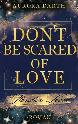Don't be scared of Love