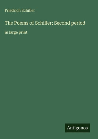 The Poems of Schiller; Second period