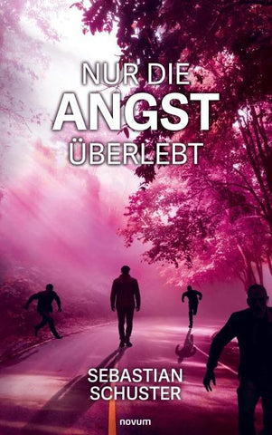 Nur die Angst überlebt