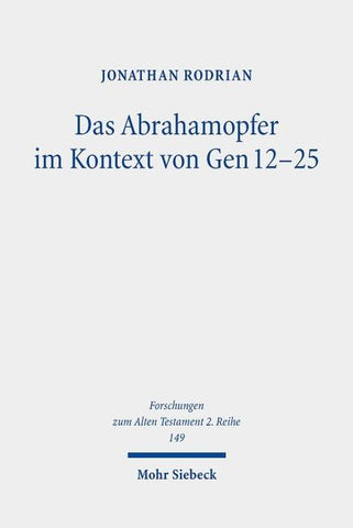 Das Abrahamopfer im Kontext von Gen 12-25