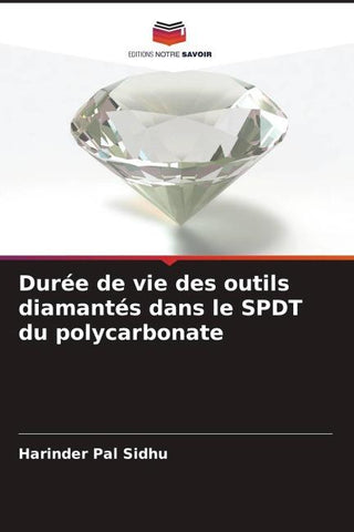 Durée de vie des outils diamantés dans le SPDT du polycarbonate