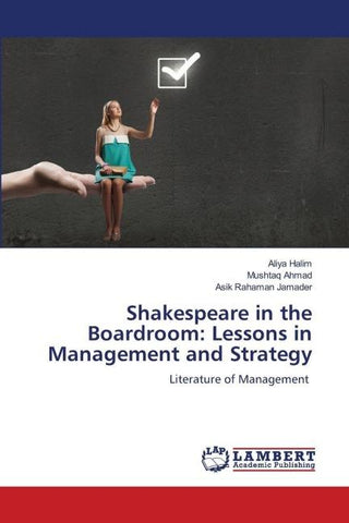 Shakespeare in the Boardroom: Lessons in Management and Strategy