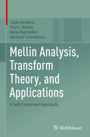 Mellin Analysis, Transform Theory, and Applications