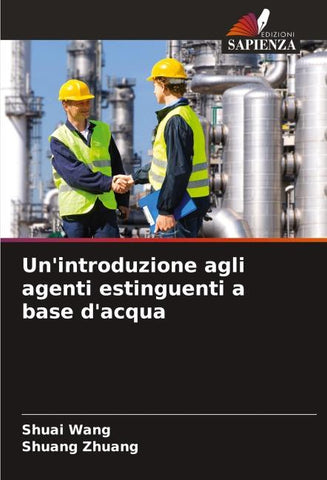 Un'introduzione agli agenti estinguenti a base d'acqua