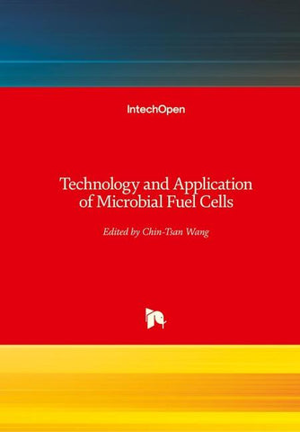 Technology and Application of Microbial Fuel Cells